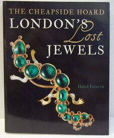 Front Cover of The Cheapside Hoard: London's Lost Jewels